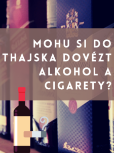 mohu-si-privest-do-thajska-alkohol-a-cigarety