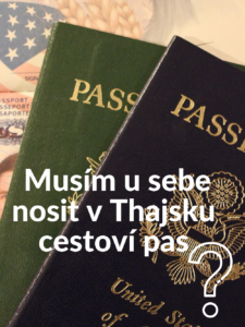 musím-u sebe-v-thajsku-nosit-pas